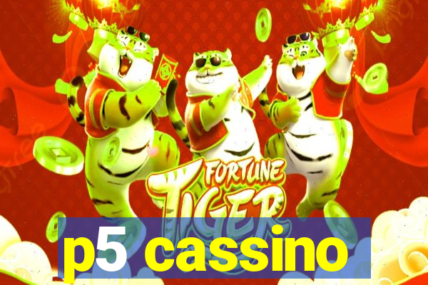 p5 cassino